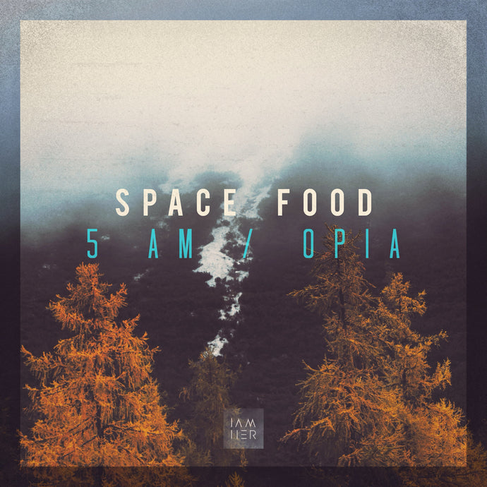 Space Food - 5 AM / Opia EP