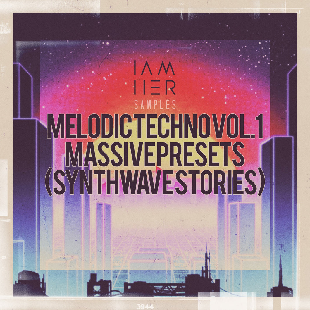 IAMHER Samples - Melodic Techno Vol.1 - Massive Presets (Synthwave Stories)