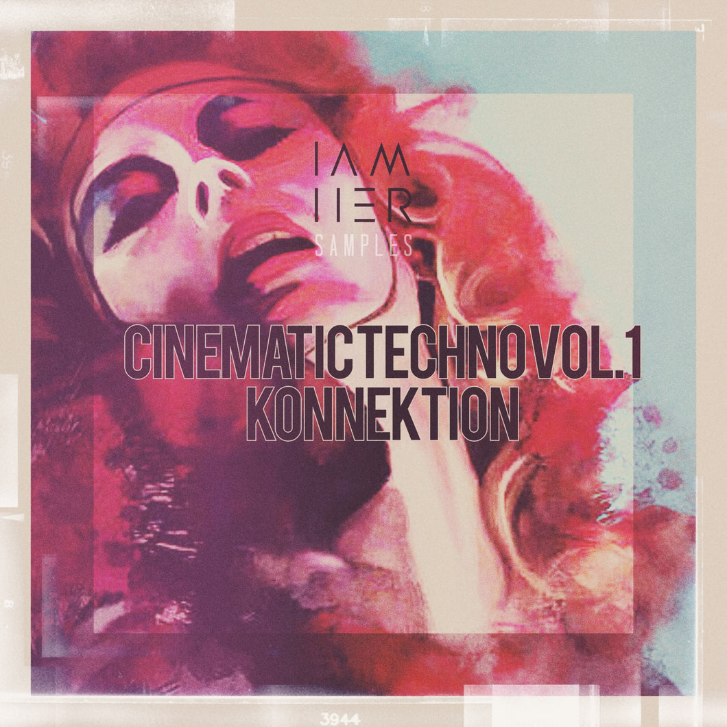 IAMHER Samples : Cinematic Techno Vol.1 - Konnektion
